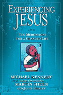 Experiencing Jesus: Ten Meditations for a Changed Life