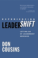 Experiencing Leadershift: Letting Go of Leadership Heresies