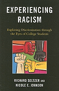 Experiencing Racism: Exploring Discrimination through the Eyes of College Students