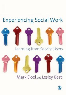 Experiencing Social Work: Learning from Service Users - Doel, Mark, Professor, and Best, Lesley