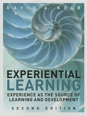 Experiential Learning: Experience as the Source of Learning and Development - Kolb, David