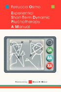 Experiential Short-Term Dynamic Psychotherapy: A Manual