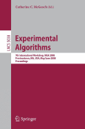 Experimental Algorithms: 7th International Workshop, Wea 2008 Provincetown, Ma, Usa, May 30 - June 1, 2008 Proceedings - McGeoch, Catherine C (Editor)