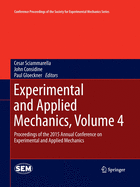 Experimental and Applied Mechanics, Volume 4: Proceedings of the 2015 Annual Conference on Experimental and Applied Mechanics