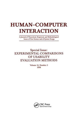 Experimental Comparisons of Usability Evaluation Methods: A Special Issue of Human-Computer Interaction - Olson, Gary A. (Editor), and Moran, Thomas (Editor)