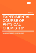 Experimental Course of Physical Chemistry; Volume 1