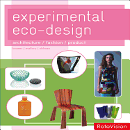 Experimental Eco-Design: Architecture / Fashion / Product