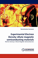 Experimental Electron Density-dilute Magnetic Semiconducting Materials