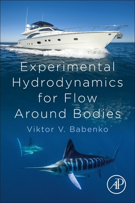 Experimental Hydrodynamics for Flow Around Bodies - Babenko, Viktor V