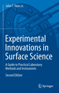 Experimental Innovations in Surface Science: A Guide to Practical Laboratory Methods and Instruments