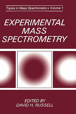 Experimental Mass Spectrometry - Russell, David H (Editor)