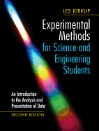 Experimental Methods for Science and Engineering Students: An Introduction to the Analysis and Presentation of Data