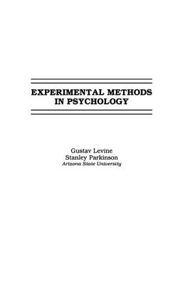 Experimental Methods in Psychology - Levine, Gustav, and Parkinson, Stanley