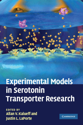 Experimental Models in Serotonin Transporter Research - Kalueff, Allan V (Editor)