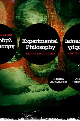 Experimental Philosophy: An Introduction - Alexander, Joshua