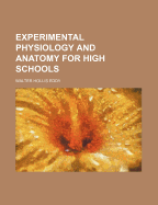 Experimental Physiology and Anatomy for High Schools