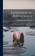 Experimental Psychology: A Manual of Laboratory Practice, Volume 1, part 2