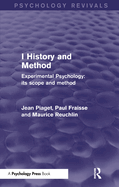 Experimental Psychology Its Scope and Method: Volume I: History and Method