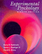 Experimental Psychology: Understanding Psychology Research (with Infotrac) - Kantowitz, Barry H, and Elmes, David G, and Roediger, Henry L, III