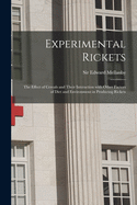 Experimental Rickets: The Effect of Cereals and Their Interaction with Other Factors of Diet and Environment in Producing Rickets (Classic Reprint)