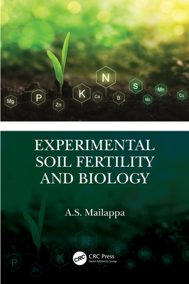 Experimental Soil Fertility and Biology - Mailappa, A S