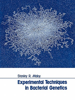 Experimental Techniques in Bacterial Genetics - Maloy, Stanley R