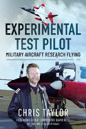 Experimental Test Pilot: Military Aircraft Research Flying