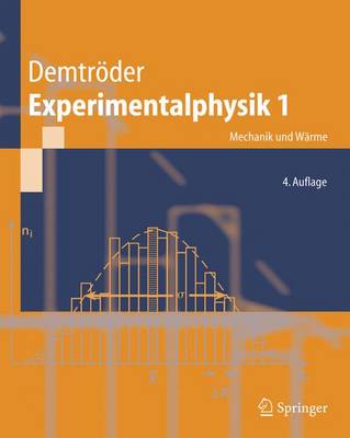 Experimentalphysik 1: Mechanik Und Warme - Demtrvder, Wolfgang, and Demtrc6der, Wolfgang, and Demtroder, Wolfgang
