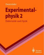 Experimentalphysik 2: Elektrizit T Und Optik