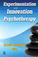 Experimentation and Innovation in Psychotherapy