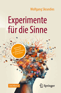 Experimente Fr Die Sinne: Spannende Versuche Zur Wahrnehmung Fr Zu Hause