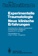 Experimentelle Traumatologie Neue Klinische Erfahrungen: Forumband Der 4. Deutsch-sterreichisch-Schweizerischen Unfalltagung Lausanne, 8.-11. Juni 1983