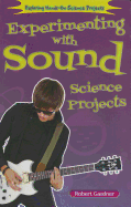 Experimenting with Sound Science Projects