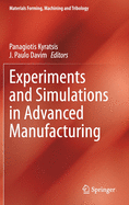 Experiments and Simulations in Advanced Manufacturing