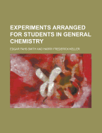 Experiments Arranged for Students in General Chemistry