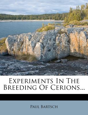 Experiments in the Breeding of Cerions - Bartsch, Paul