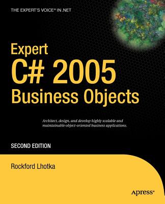 Expert C# 2005 Business Objects - Lhotka, Rockford