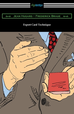 Expert Card Technique - Hugard, Jean, and Braue, Frederick