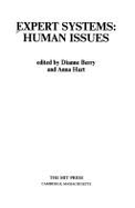 Expert Systems: Human Issues - Berry, Dianne (Editor), and Hart, Anna (Editor), and Bobrow, Daniel G (Editor)