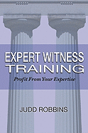 Expert Witness Training: Profit from Your Expertise