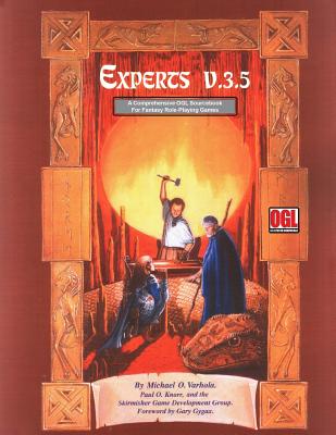 Experts v.3.5: A Comprehensive OGL Sourcebook For Fantasy Role-Playing Games - Knorr, Paul O, and Gygax, Gary (Foreword by), and Varhola, Michael J