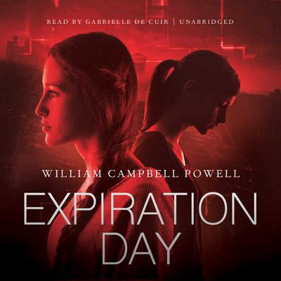 Expiration Day - Campbell Powell, William, and De Cuir, Cassandra (Director), and De Cuir, Gabrielle (Read by)