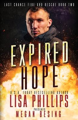 Expired Hope: A Last Chance County Novel - Phillips, Lisa, and Besing, Megan