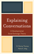 Explaining Conversations: A Developmental Social Exchange Theory