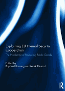 Explaining EU Internal Security Cooperation: The Problem(s) of Producing Public Goods