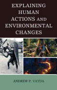 Explaining Human Actions and Environmental Changes