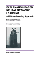 Explanation-Based Neural Network Learning: A Lifelong Learning Approach