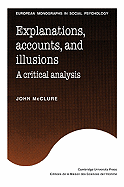 Explanations, Accounts, and Illusions: A Critical Analysis - McClure, John