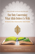 Explanatory Notes on the Treatise: Our Duty Concerning What Allh Orders Us with