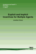 Explicit and Implicit Incentives for Multiple Agents